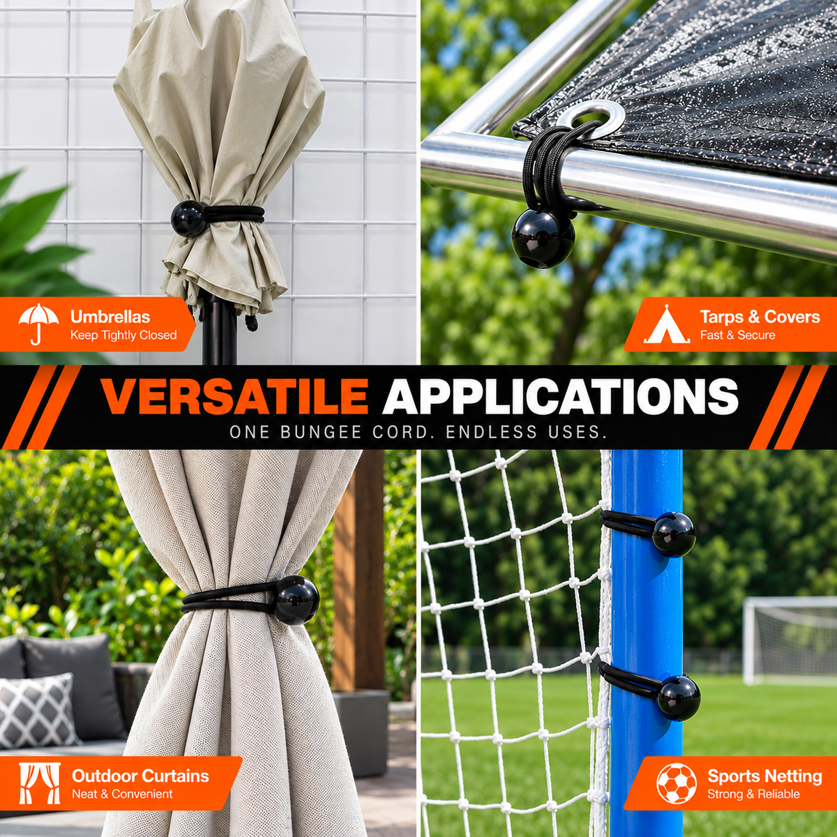Ball bungees securing an umbrella, tarp, outdoor curtain and sports net